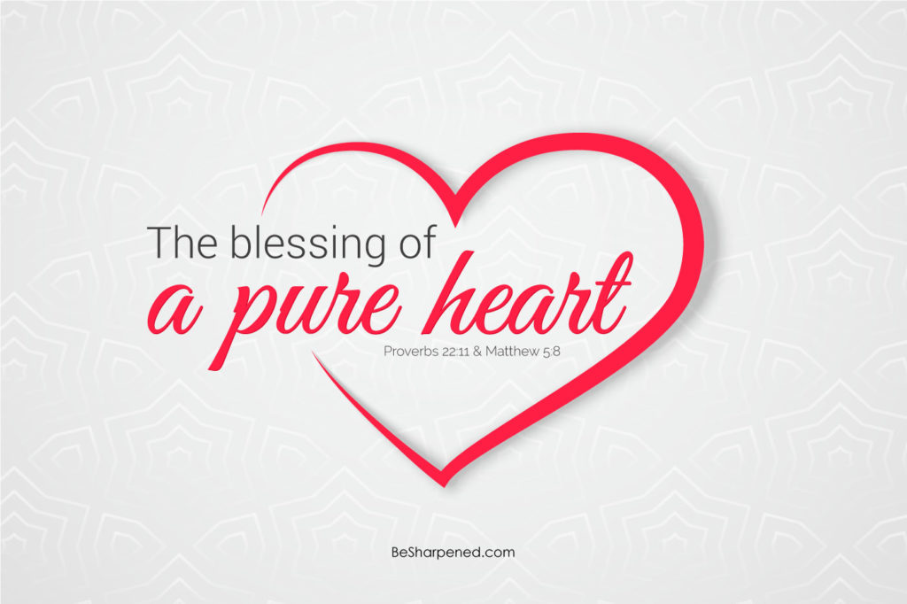 the blessing of a pure heart