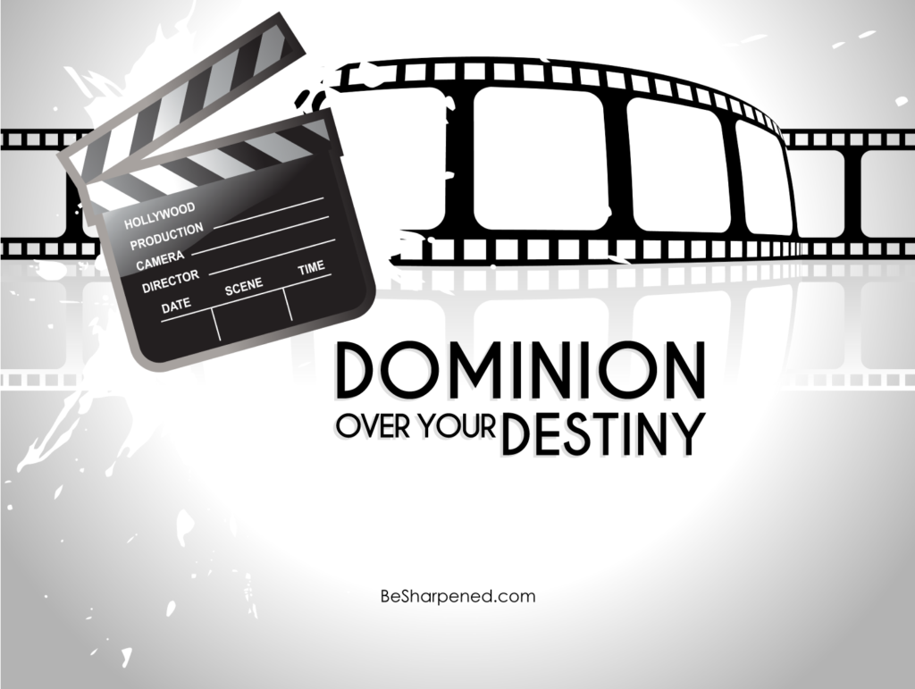 dominion over your destiny - destiny sermon series