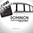 dominion over your destiny - destiny sermon series
