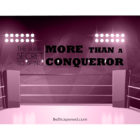the secret to being more than a conqueror