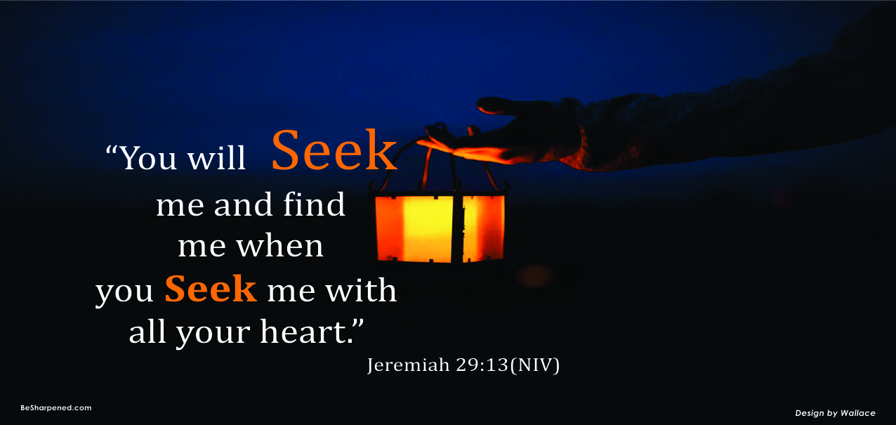 How to Seek God and Find Him (Jeremiah 29:10-13)