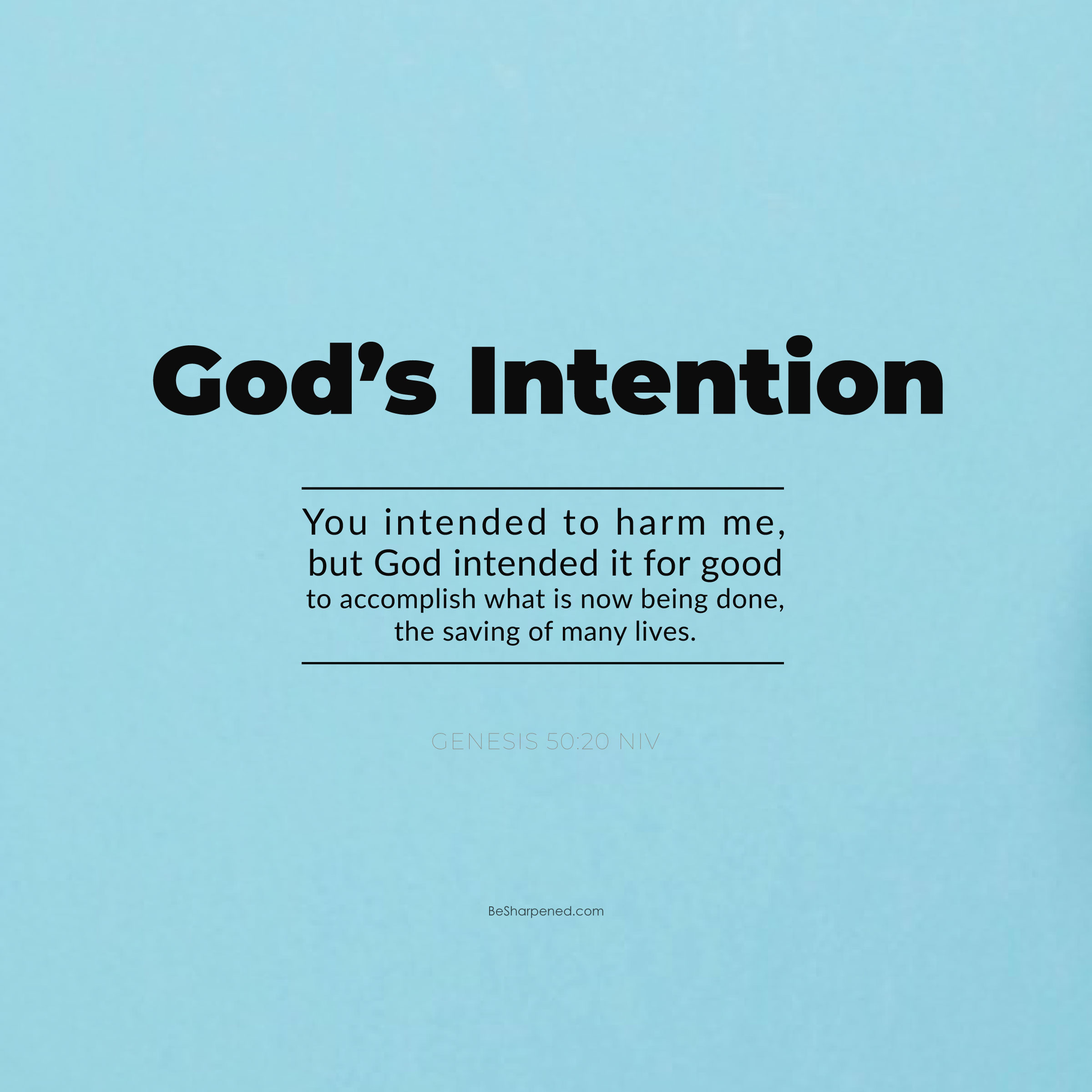 genesis 50:20 - God intends all for good