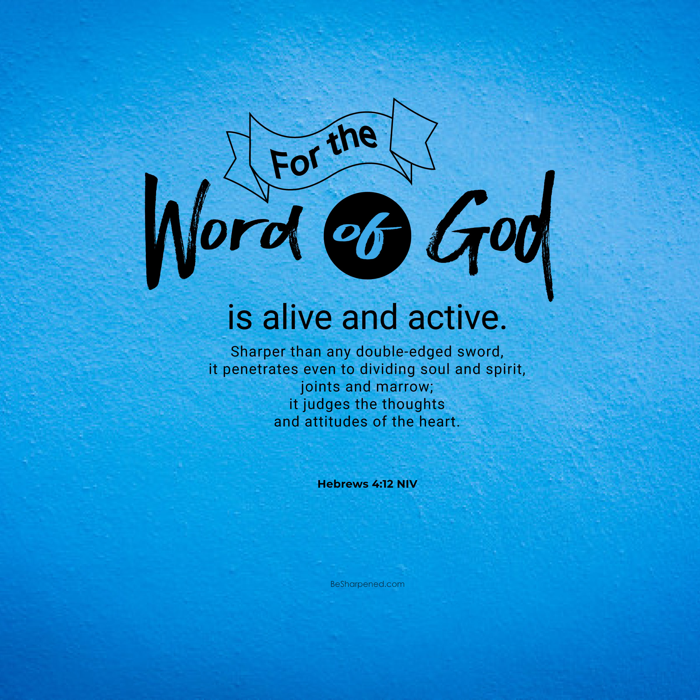 Hebrews 4:12 - The Word of God