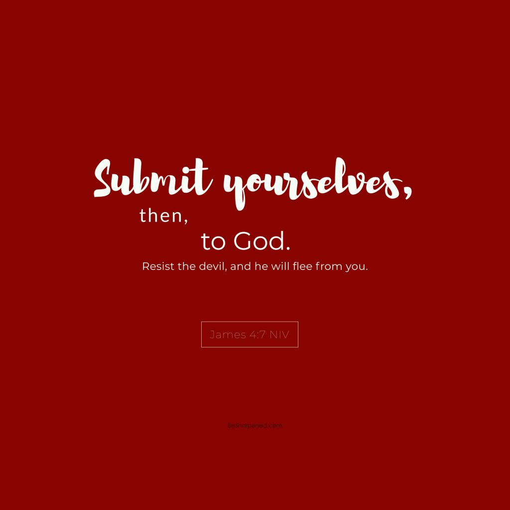 James 4:7 - Submit to God