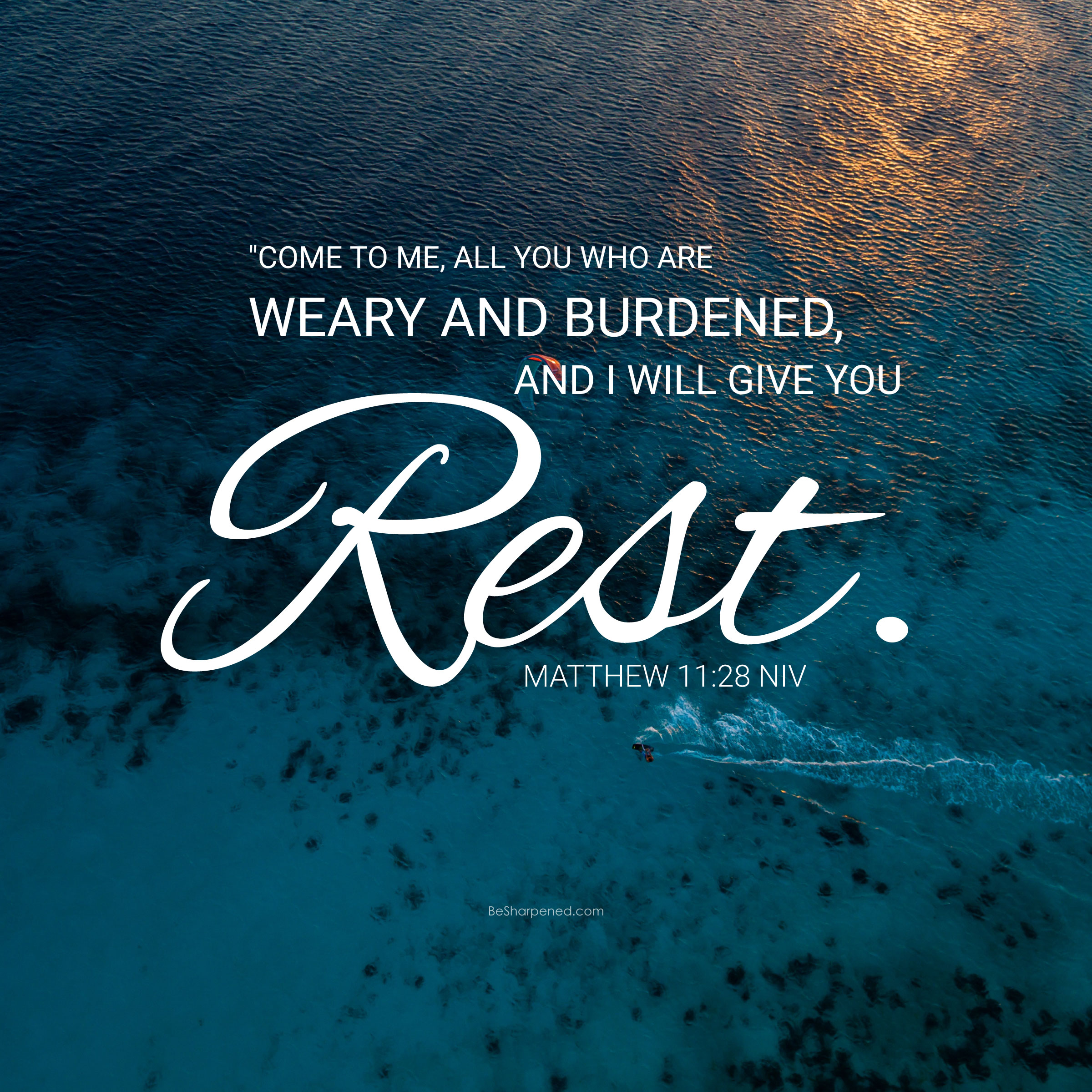 matthew 11:28 - rest for the weary and burdened