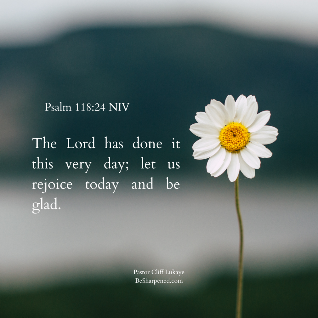 psalm-118-24-daily-devotion-july-8-2023-daily-devotional