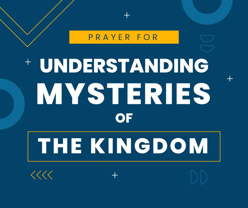 Prayer for Understanding Kingdom Mysteries