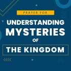 Prayer for Understanding Kingdom Mysteries