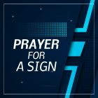 Prayer for a Sign from God