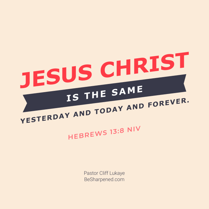 Hebrews 13:8