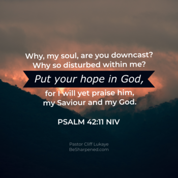 Psalm 42:11 ~ Daily Devotion May 1 2023 - Daily Devotional