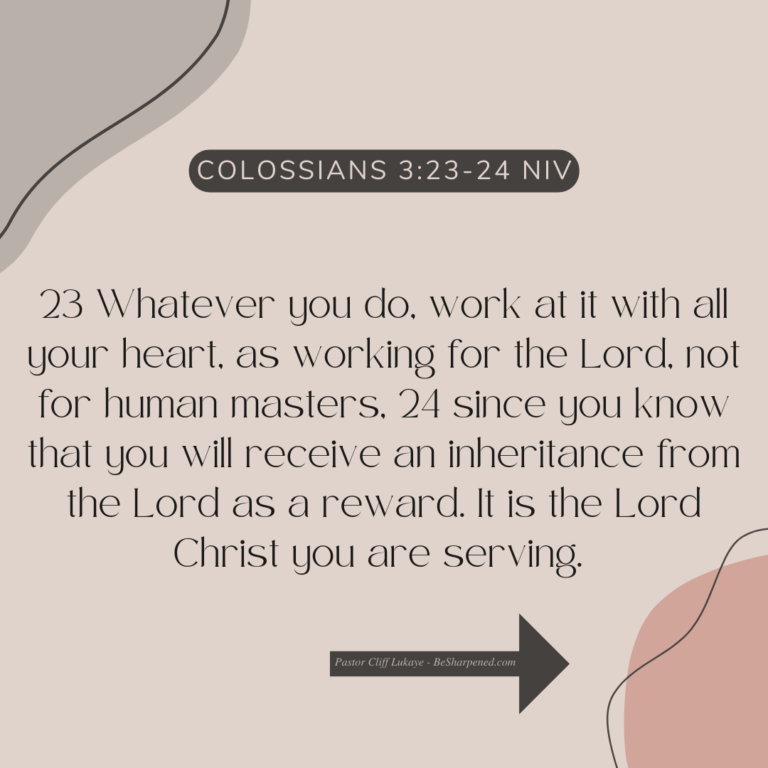 Colossians 3:23-24 ~ Daily Devotion June 21 2023 - Daily Devotional