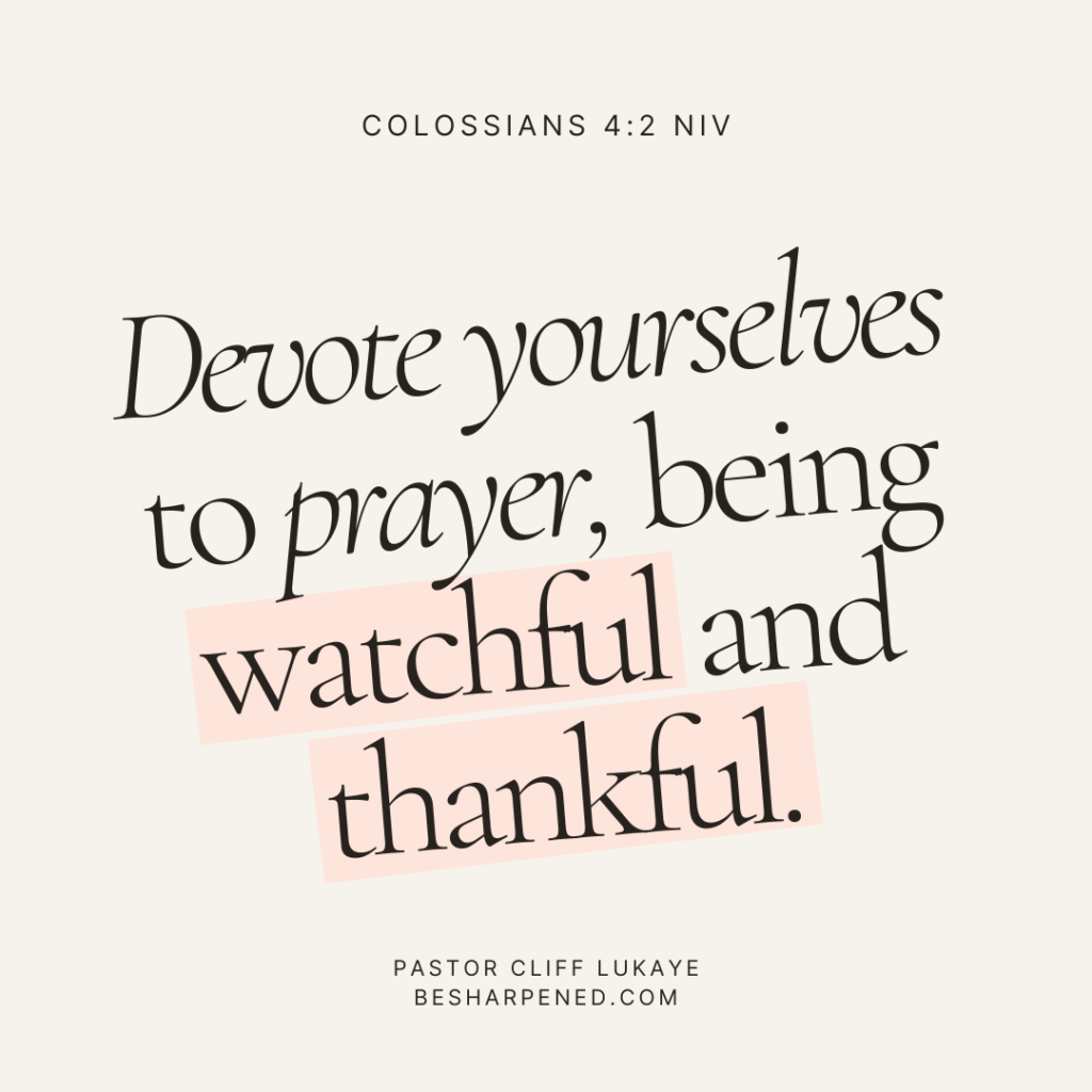 Colossians 4:2 ~ Daily Devotion June 3 2022 - Daily Devotional