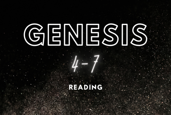 Genesis 4-7 Reading
